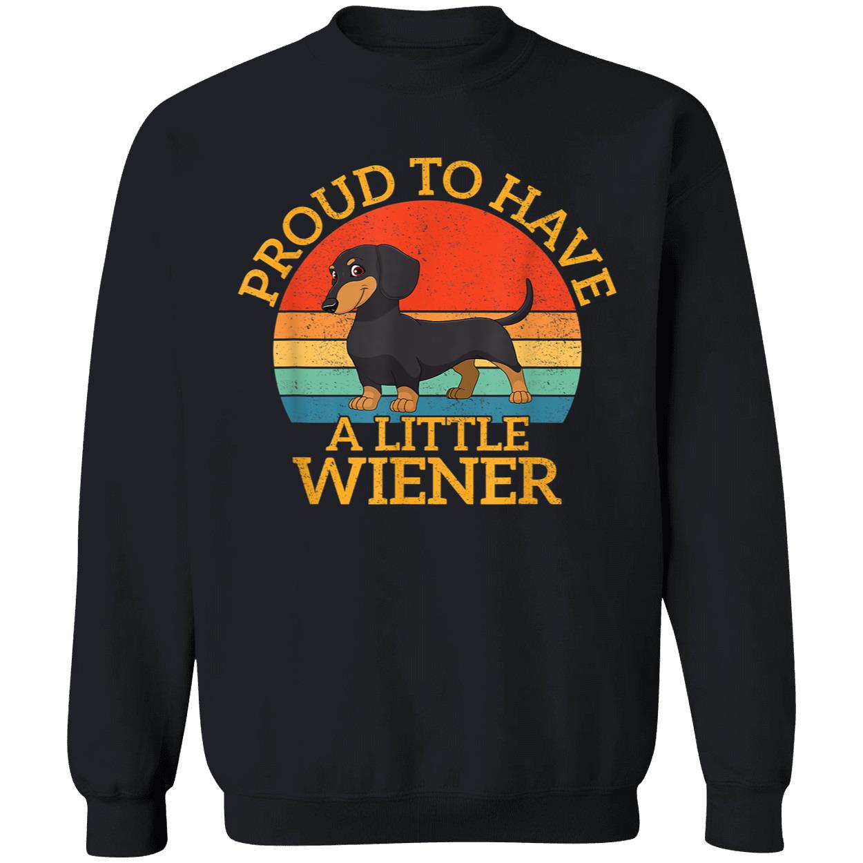 Proud To Have A Little Wiener Shirt Proud To Have A Little Wiener Shirt