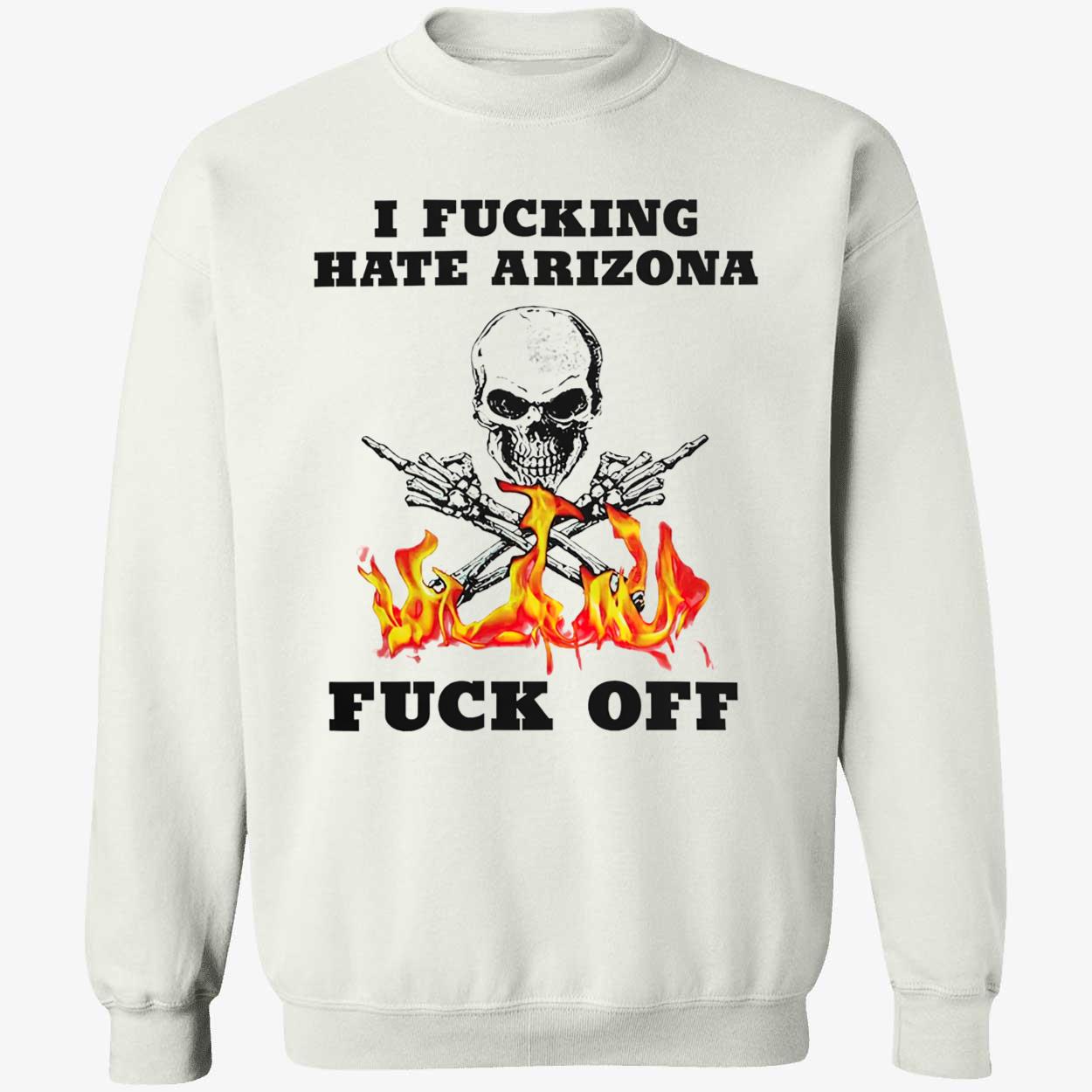 I F*Cking Rate Arizona F*Ck Off Shirt I F*Cking Rate Arizona F*Ck Off Shirt
