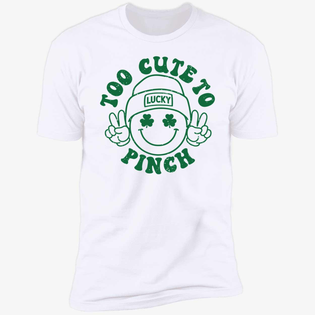 Too Cute To Pinch Shirt Too Cute To Pinch Shirt