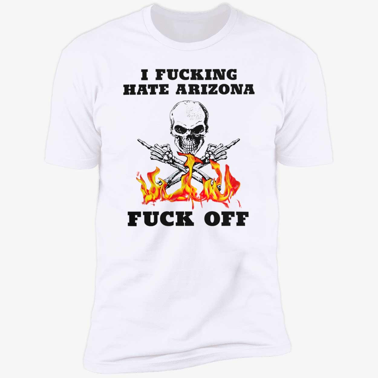 I F*Cking Rate Arizona F*Ck Off Shirt I F*Cking Rate Arizona F*Ck Off Shirt