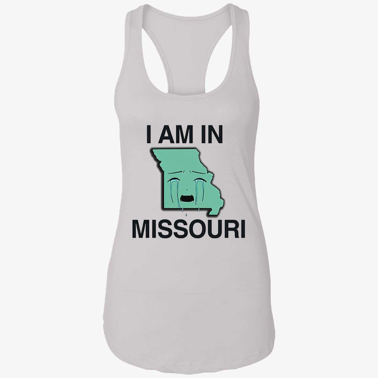I Am In Missouri Shirt I Am In Missouri Shirt