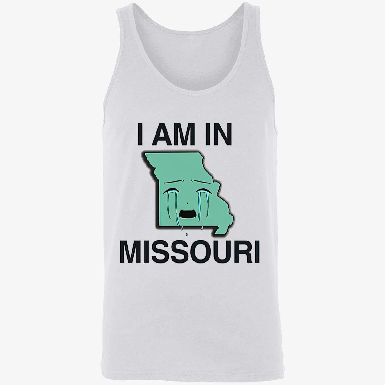 I Am In Missouri Shirt I Am In Missouri Shirt