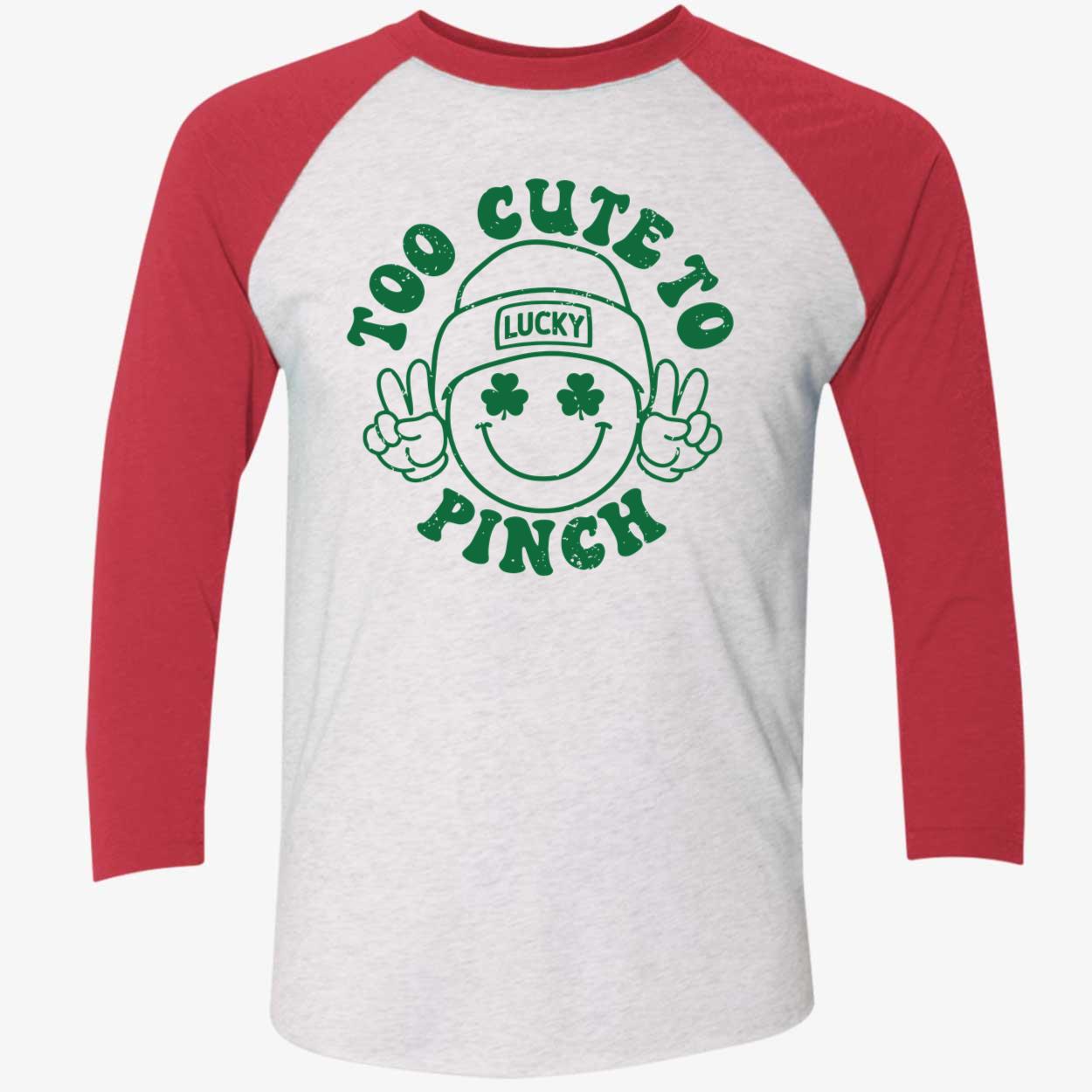 Too Cute To Pinch Shirt Too Cute To Pinch Shirt