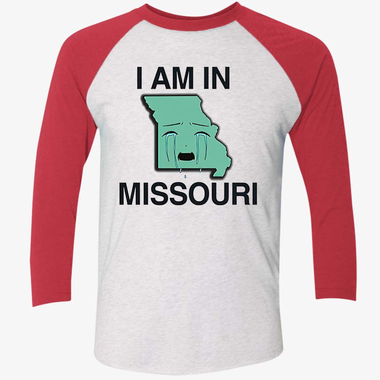 I Am In Missouri Shirt I Am In Missouri Shirt