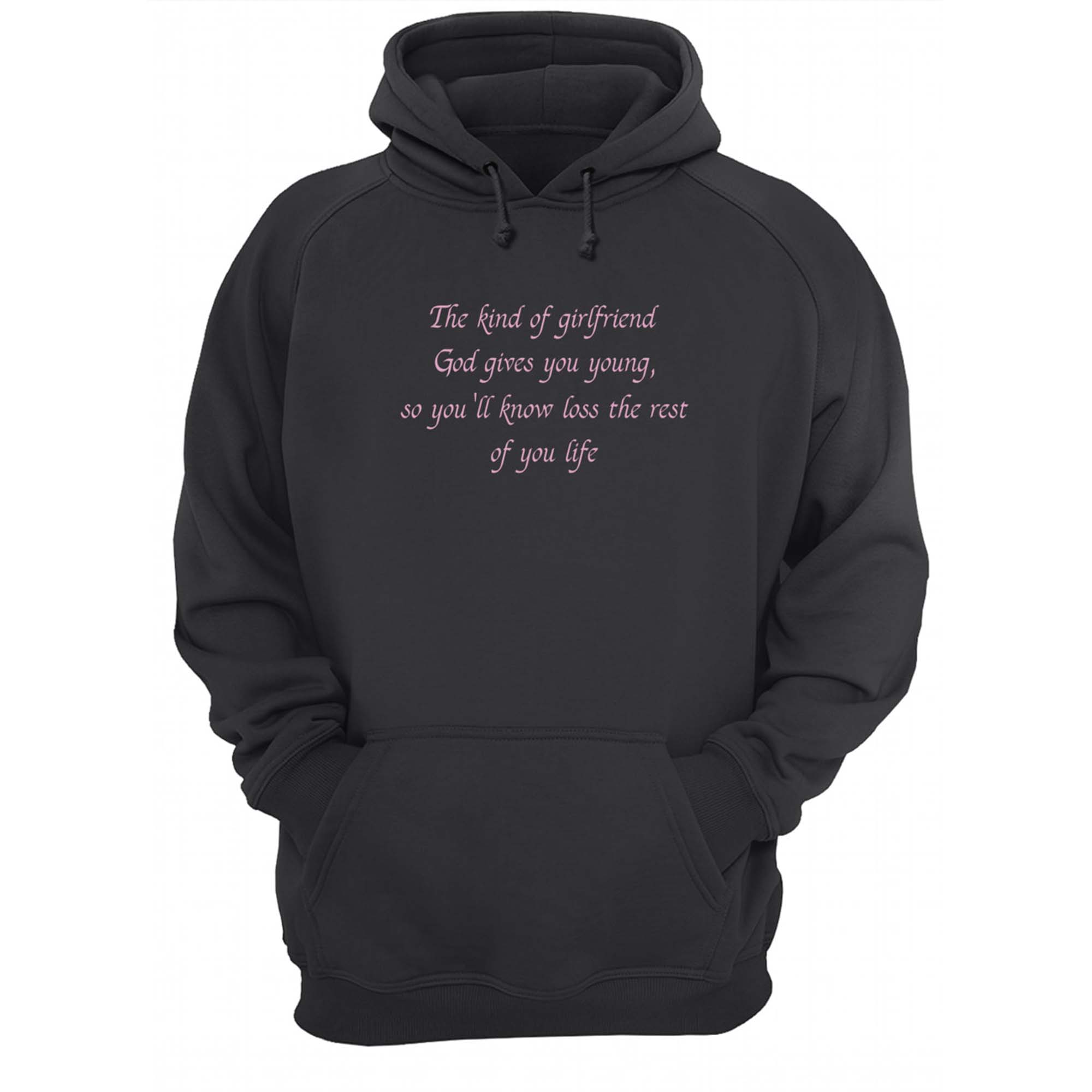 The Kind Of Girlfriend God Gives You Young So You’Ll Know Loss The Rest Shirt The Kind Of Girlfriend God Gives You Young So You’Ll Know Loss The Rest Shirt