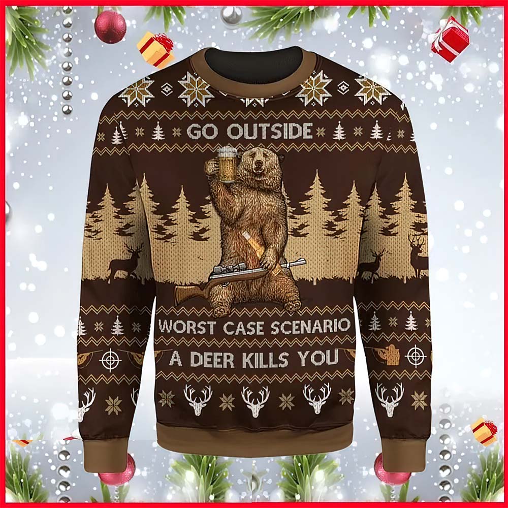 Bear Drink Beer Go Outside A Deer Kills You Christmas Sweater Bear Drink Beer Go Outside A Deer Kills You Christmas Sweater