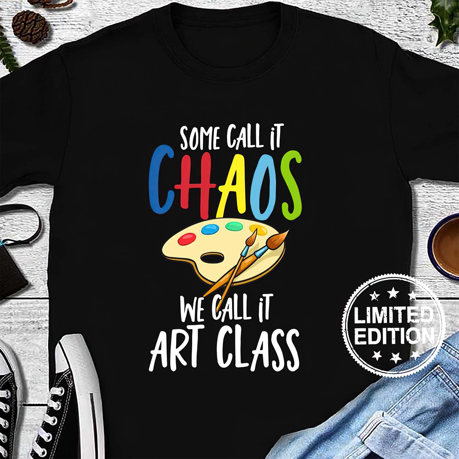 Some Call It Chaos We All It Art Class Shirt Some Call It Chaos We All It Art Class Shirt