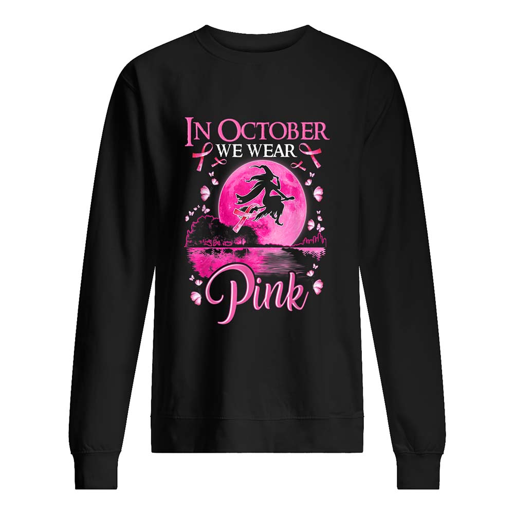 Witch In October We Wear Pink Shirt Witch In October We Wear Pink Shirt