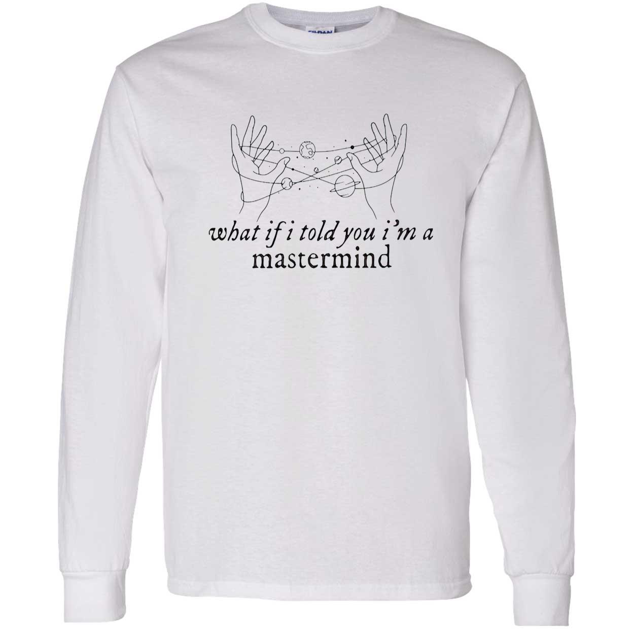 What If I Told You I’M A Mastermind Shirt What If I Told You I’M A Mastermind Shirt