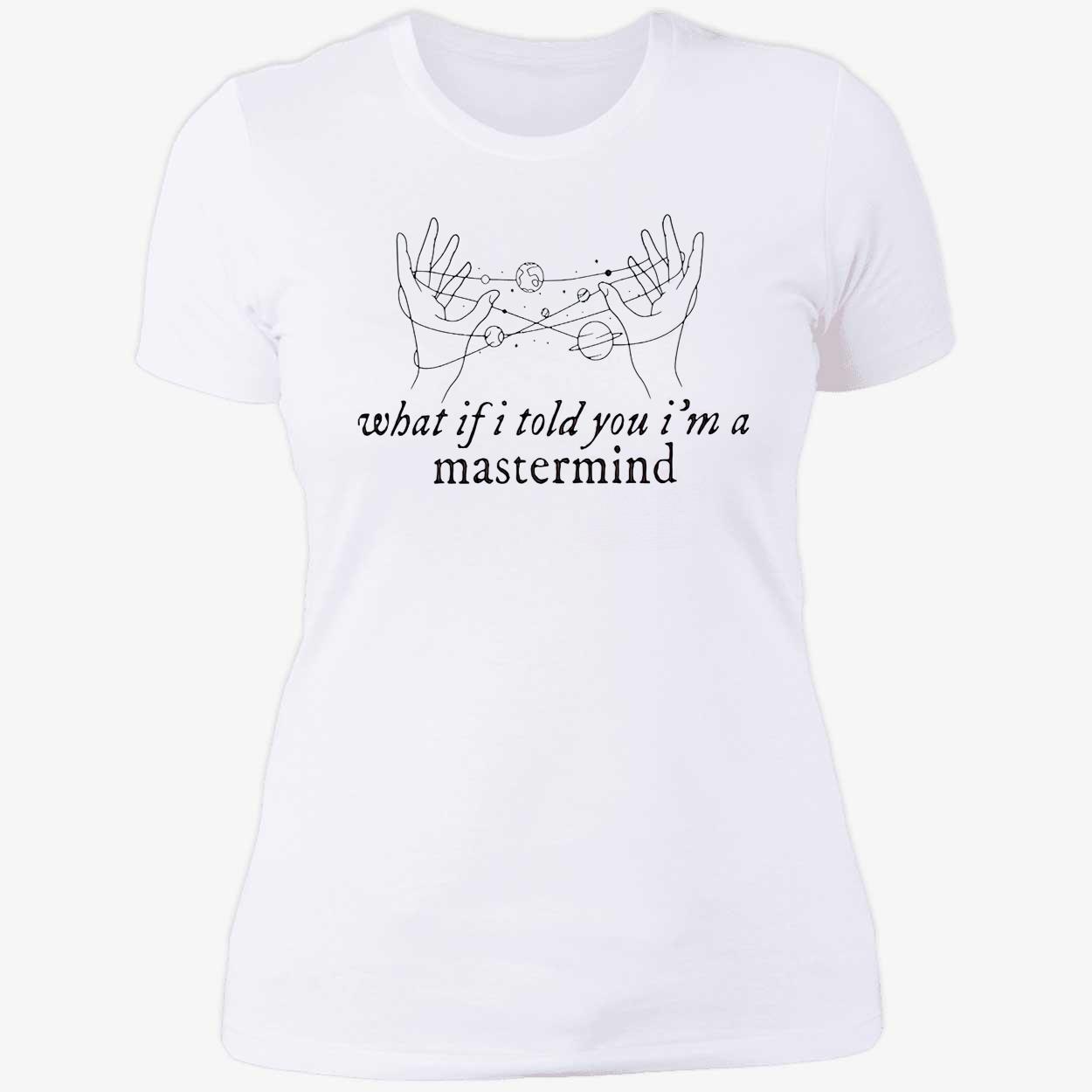 What If I Told You I’M A Mastermind Shirt What If I Told You I’M A Mastermind Shirt