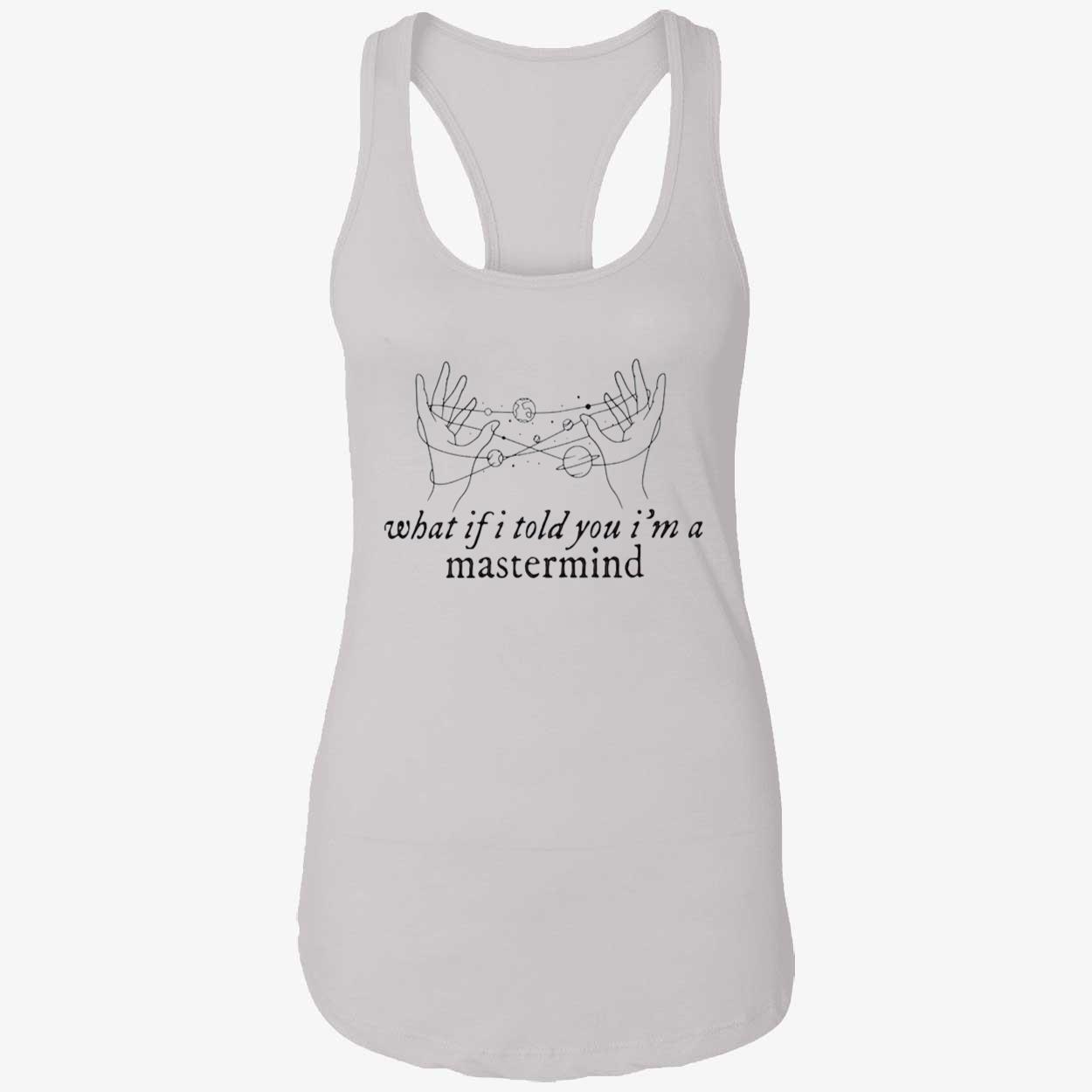 What If I Told You I’M A Mastermind Shirt What If I Told You I’M A Mastermind Shirt