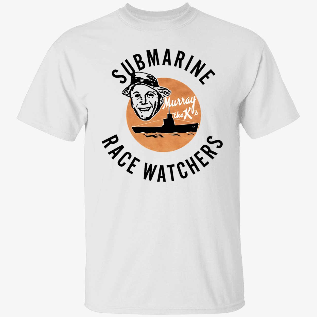 Submarine Race Watchers Shirt Submarine Race Watchers Shirt