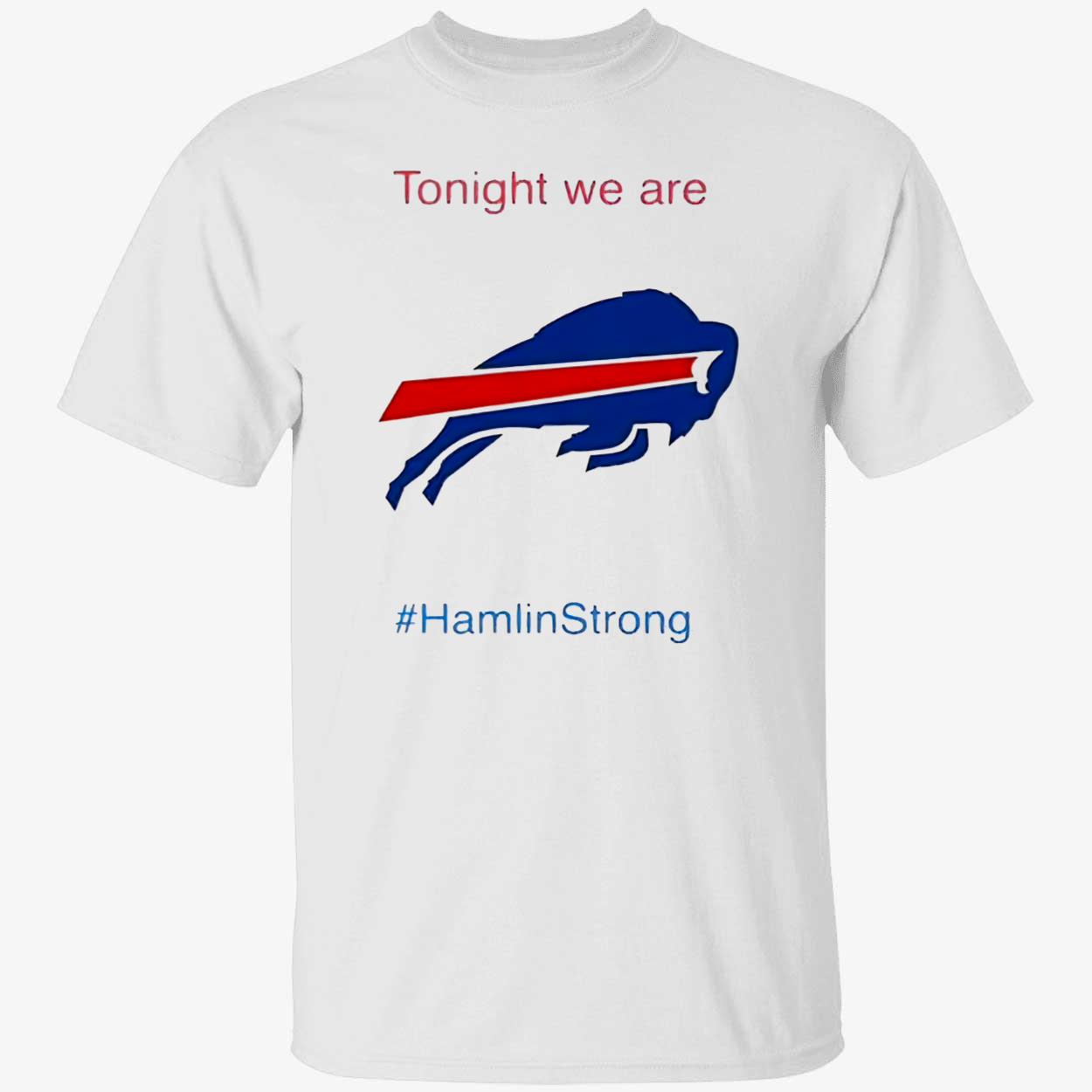 Tonight We Are Hamlin Strong Shirt Tonight We Are Hamlin Strong Shirt