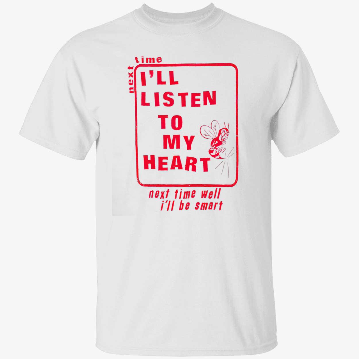 Listen To My Heart Bee Shirt Listen To My Heart Bee Shirt