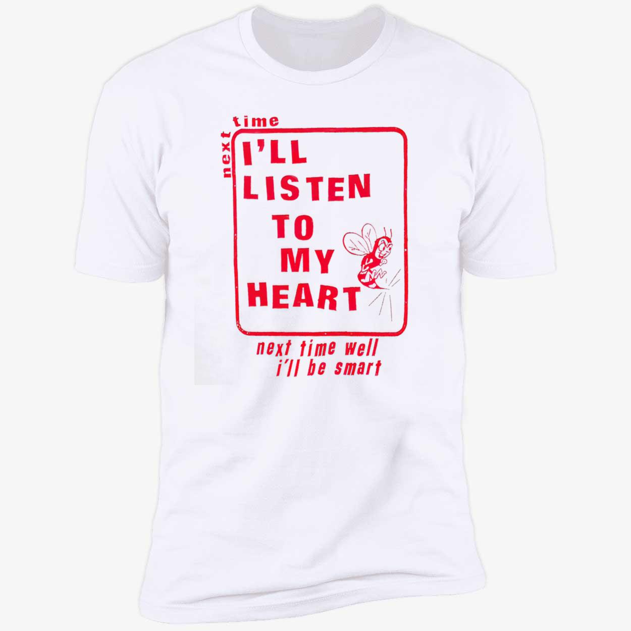 Listen To My Heart Bee Shirt Listen To My Heart Bee Shirt