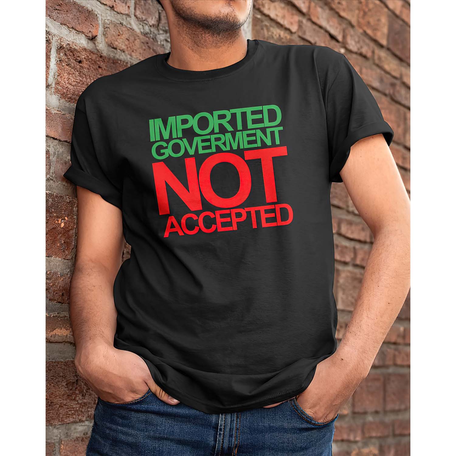 Imported Goverment Not Accepted Shirt Imported Goverment Not Accepted Shirt