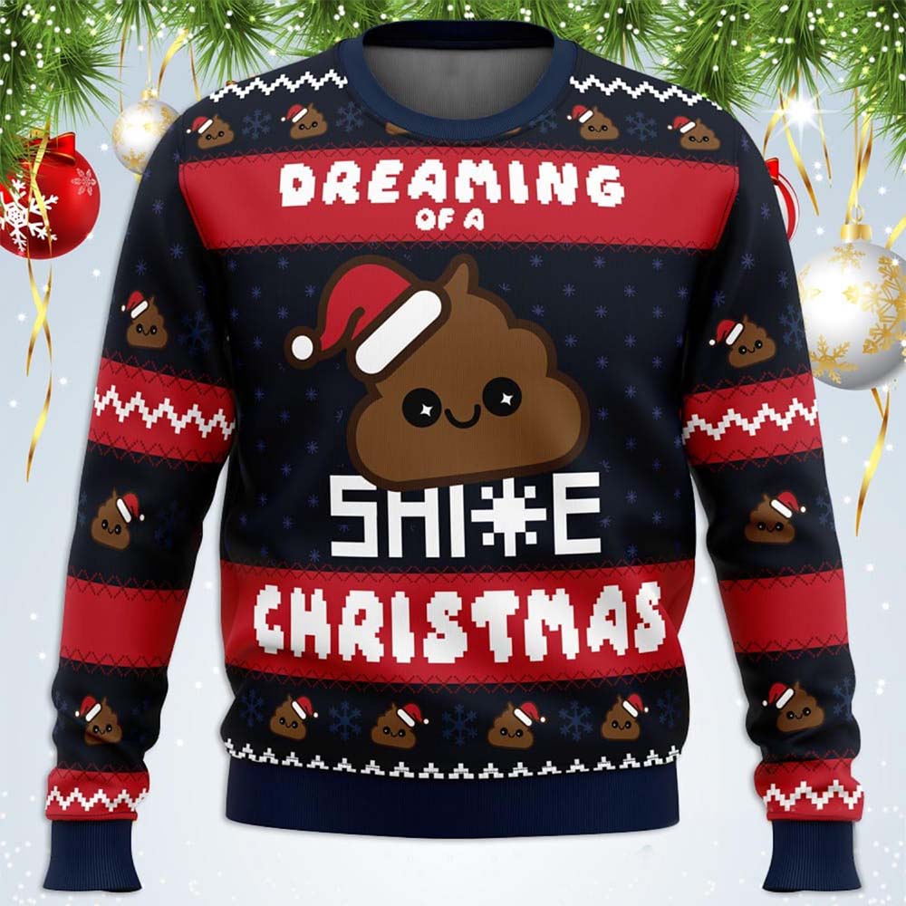 Dreaming Of A Shite Christmas Sweater