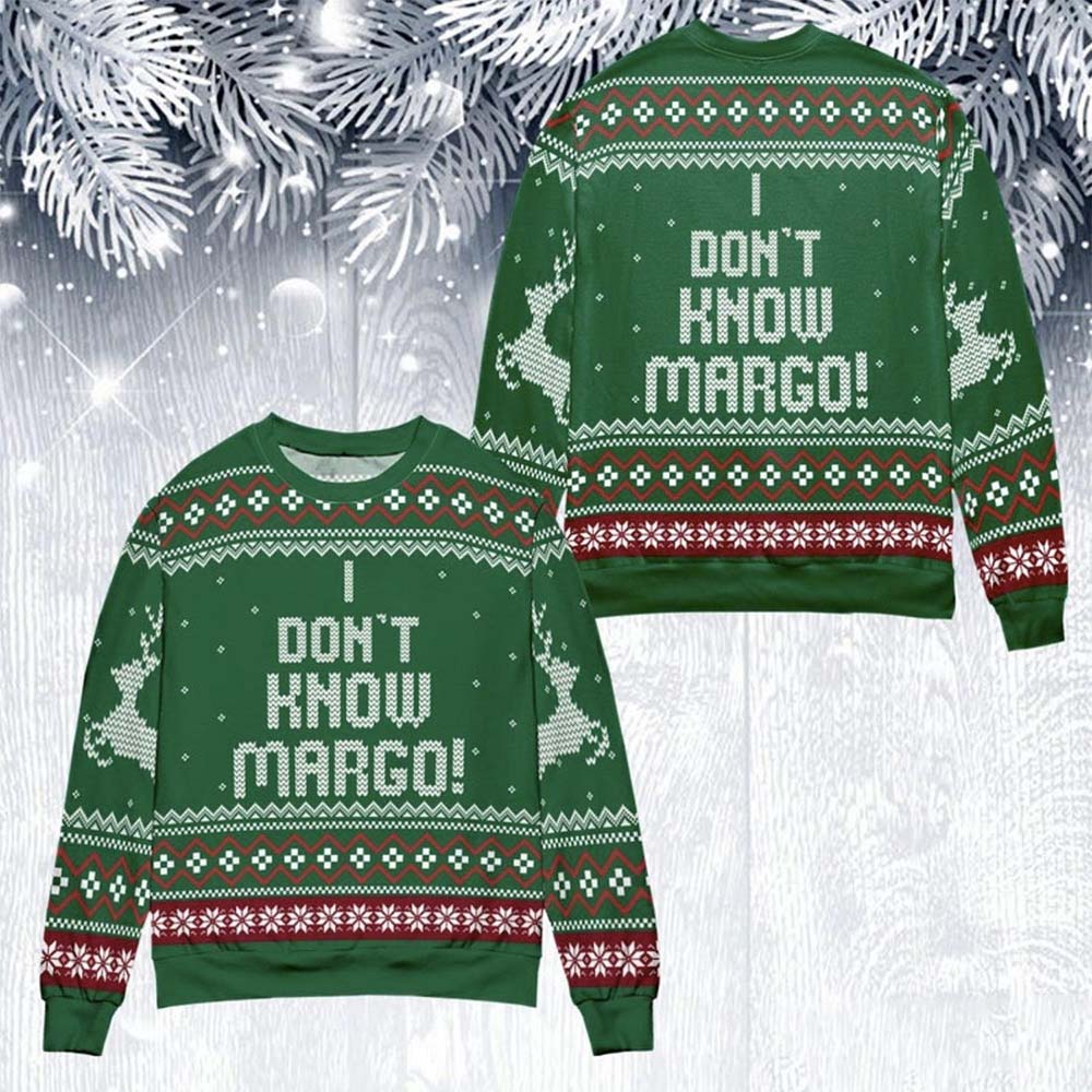I Don’T Know Margo Christmas Sweater I Don’T Know Margo Christmas Sweater