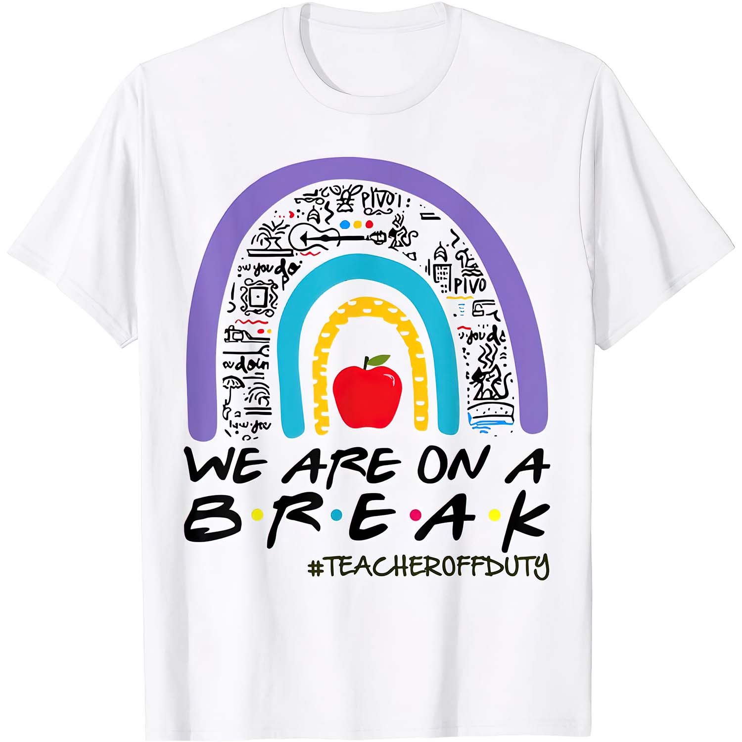 Rainbow We Are On A Break Shirt Rainbow We Are On A Break Shirt