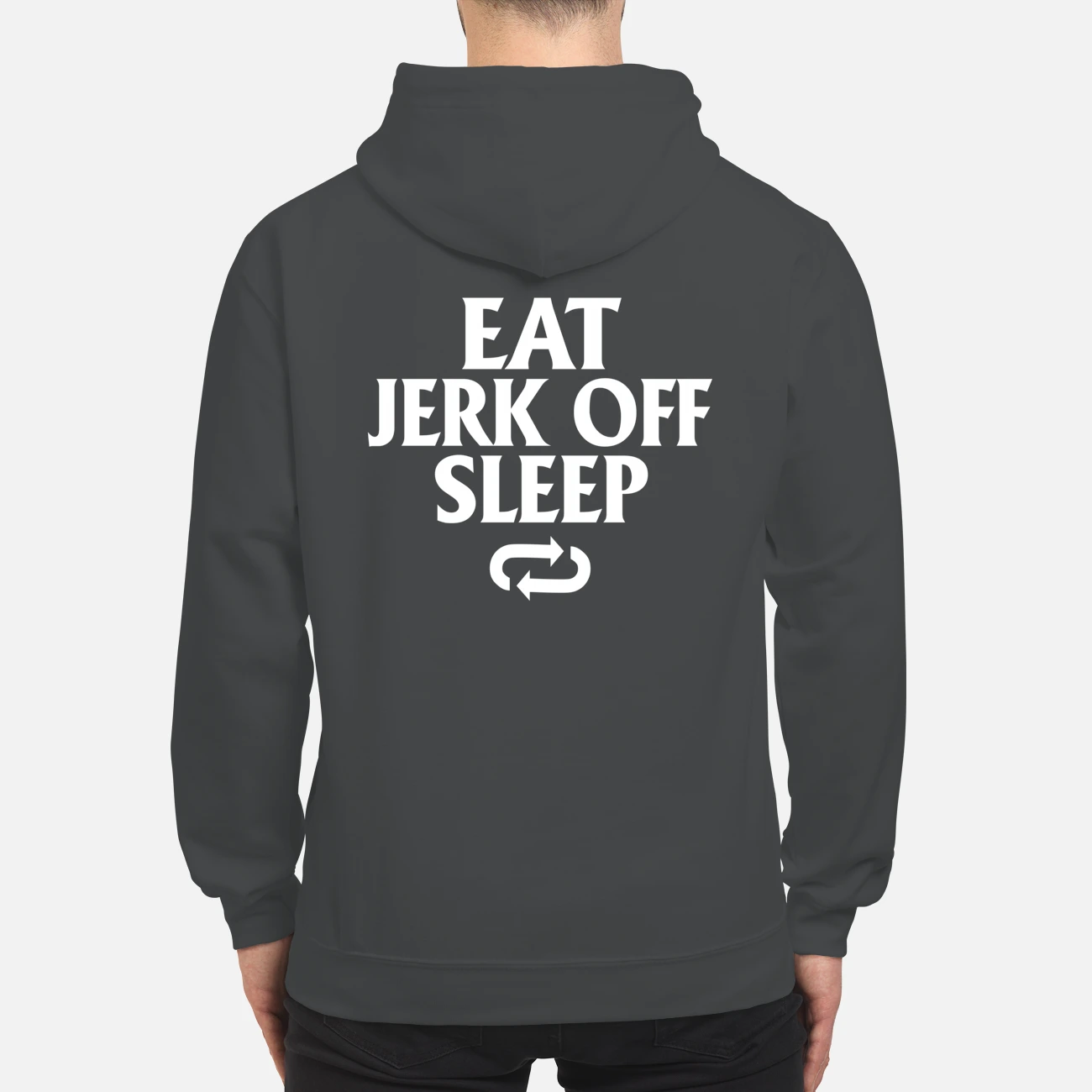 Eat Jerk Off Sleep Shirt Eat Jerk Off Sleep Shirt