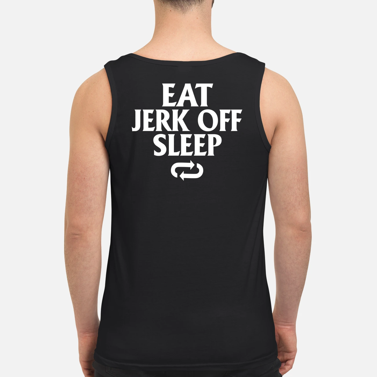 Eat Jerk Off Sleep Shirt Eat Jerk Off Sleep Shirt