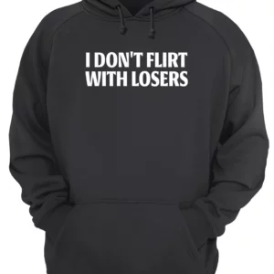 I Don'T Flirt With Losers Shirt 1 rbqab9aioklvu1vziavc 4.webp