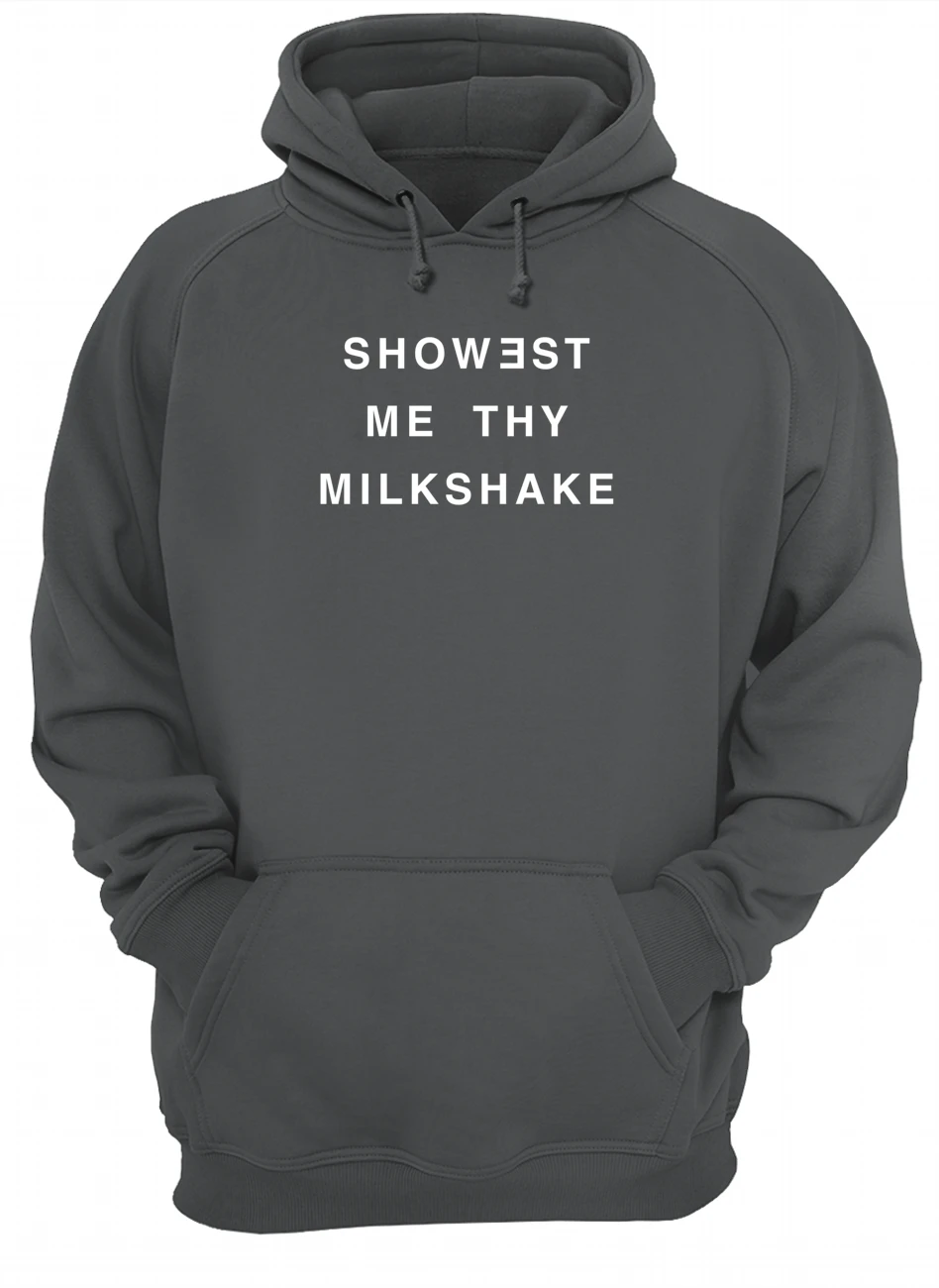 Showest Me Thy Milkshake Shirt Showest Me Thy Milkshake Shirt