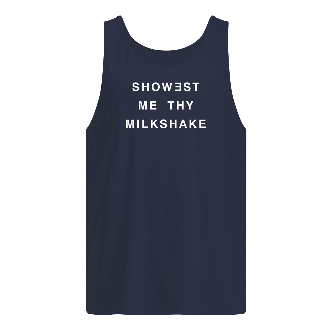 Showest Me Thy Milkshake Shirt Showest Me Thy Milkshake Shirt