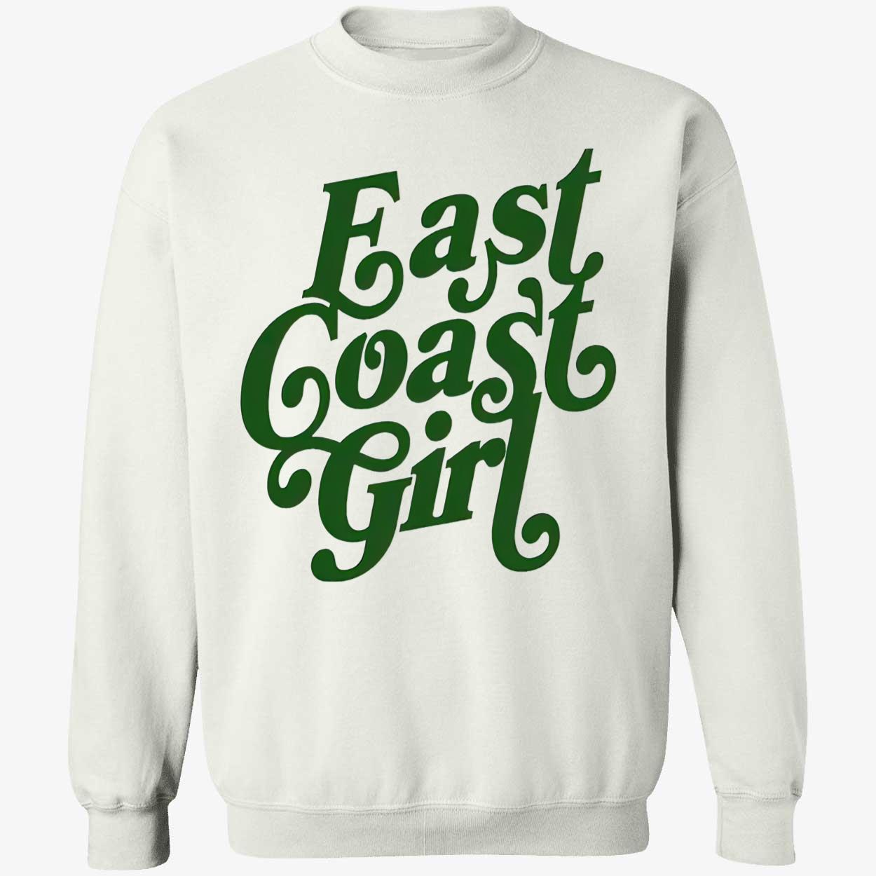 East Coast Girl Sweatshirt East Coast Girl Sweatshirt