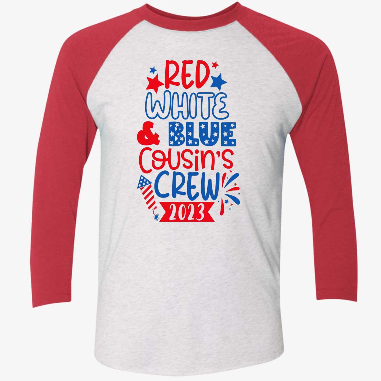 Red White Blue Cousin Crew 2023 Shirt Red White Blue Cousin Crew 2023 Shirt