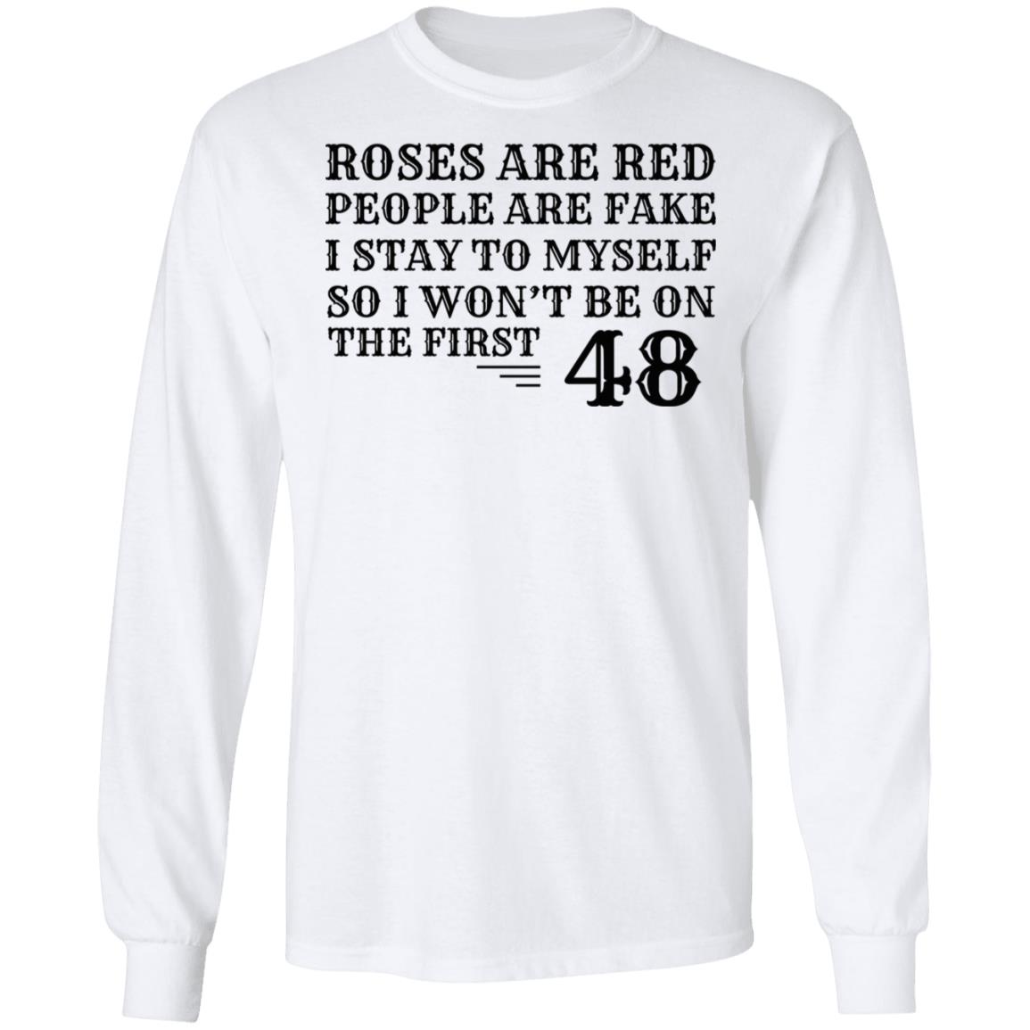 Roses Are Red People Are I Stay To Myself Shirt Roses Are Red People Are I Stay To Myself Shirt