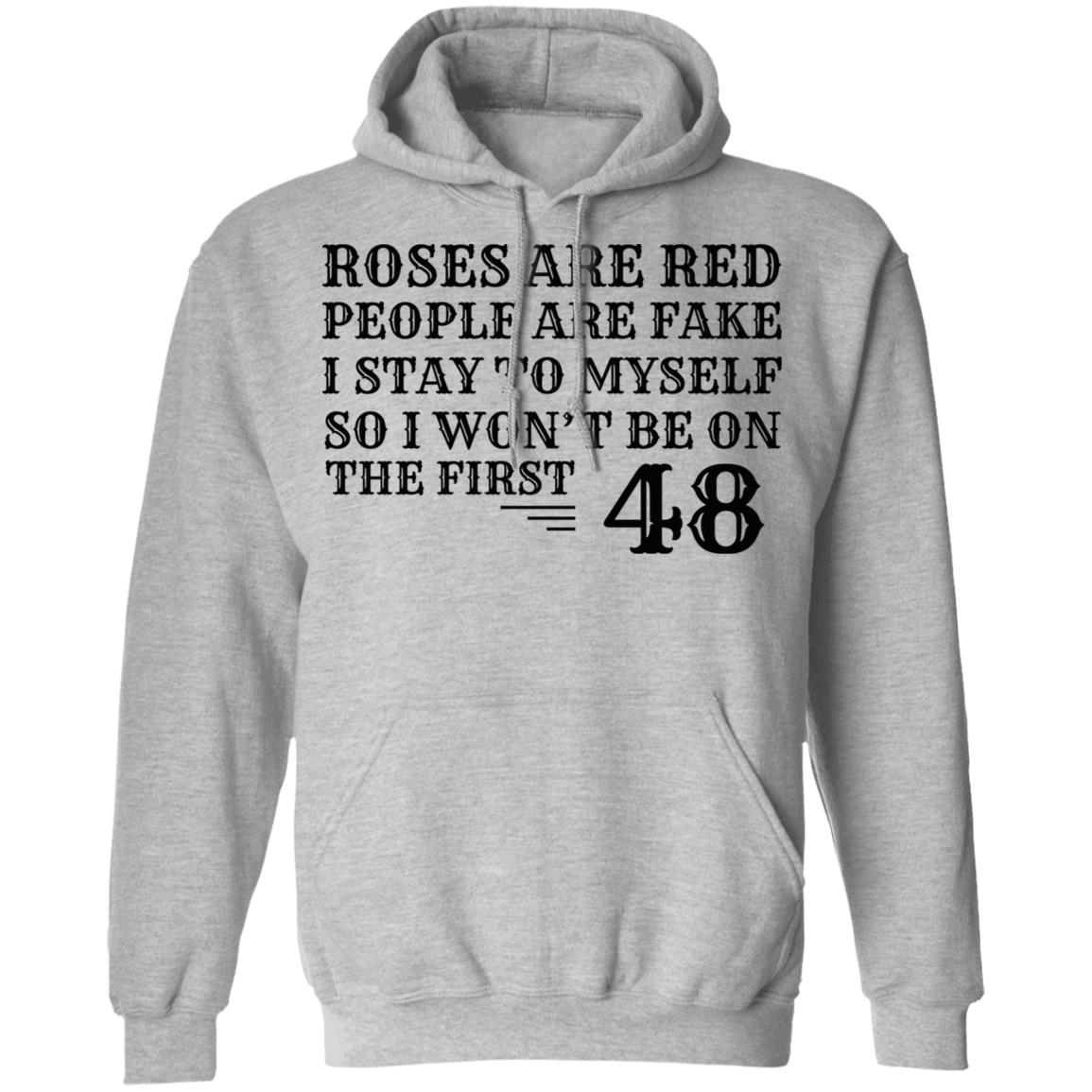 Roses Are Red People Are I Stay To Myself Shirt Roses Are Red People Are I Stay To Myself Shirt