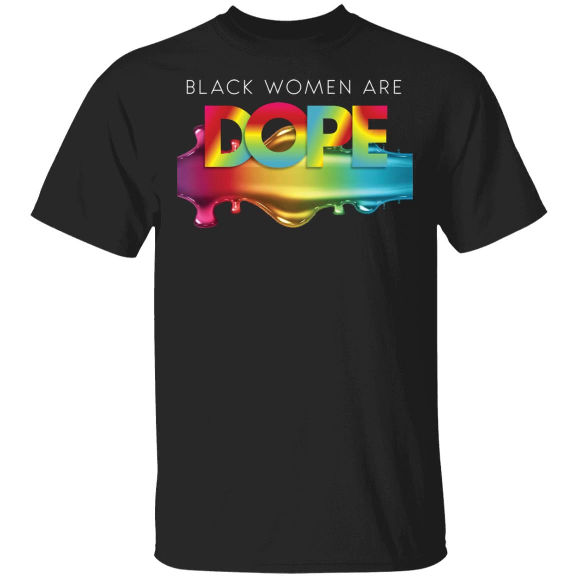 Black Women Are Dope Shirt Black Women Are Dope Shirt