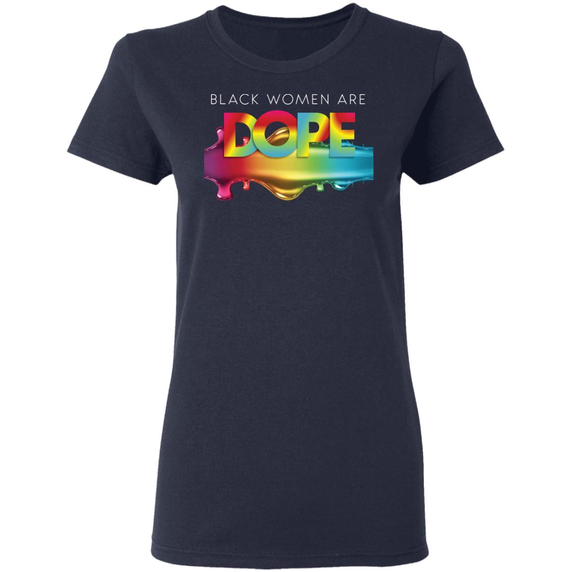 Black Women Are Dope Shirt Black Women Are Dope Shirt