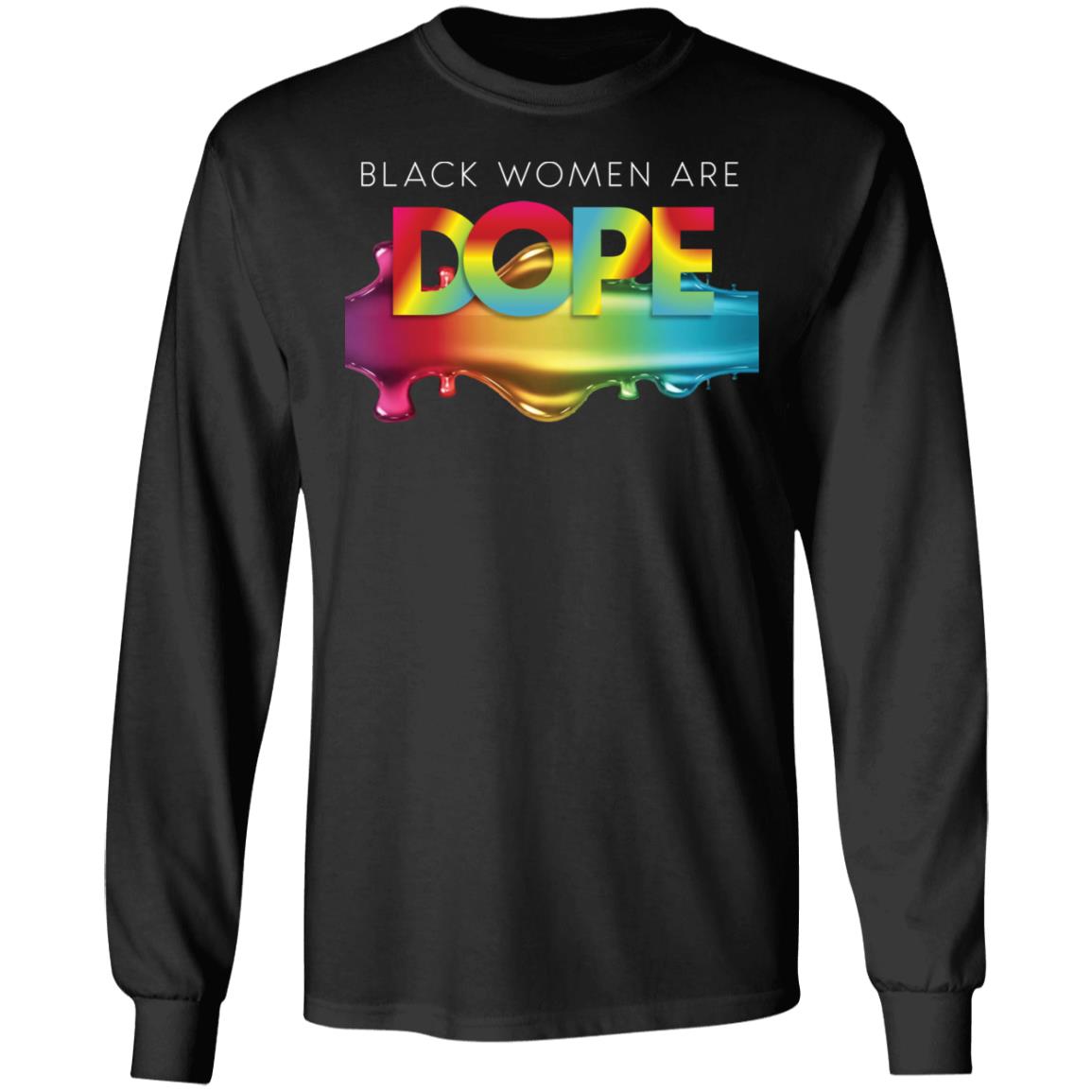 Black Women Are Dope Shirt Black Women Are Dope Shirt