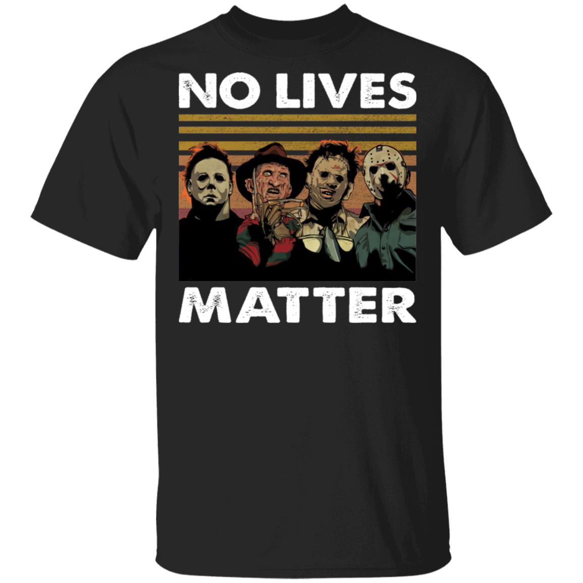Horror Characters No Lives Matter Shirt Horror Characters No Lives Matter Shirt