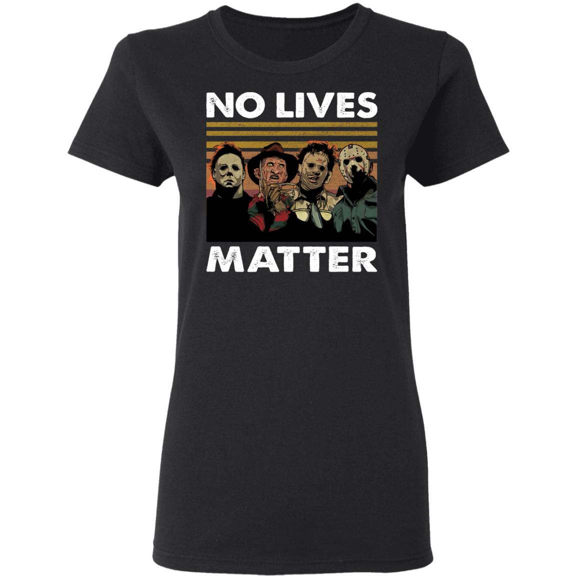 Horror Characters No Lives Matter Shirt Horror Characters No Lives Matter Shirt