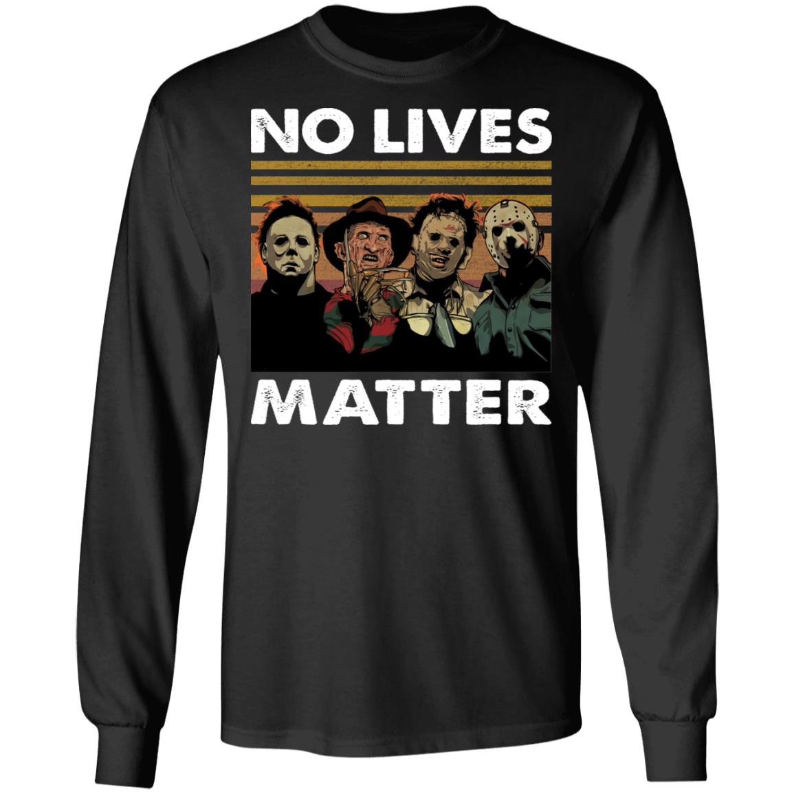 Horror Characters No Lives Matter Shirt Horror Characters No Lives Matter Shirt