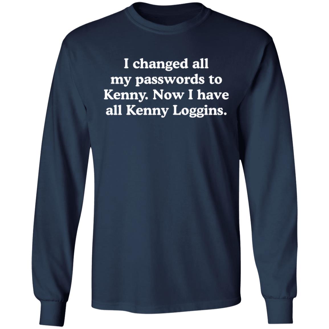I Changed All My Passwords To Kenny Shirt I Changed All My Passwords To Kenny Shirt