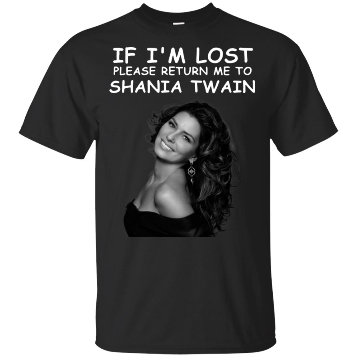 If I’M Lost Please Return Me To Shania Twain Shirt