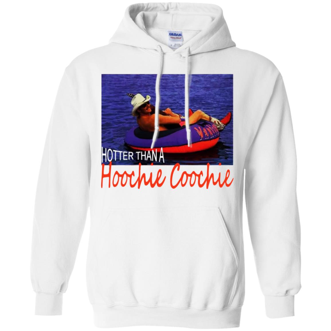 Hotter Than A Hoochie Coochie Shirt Hotter Than A Hoochie Coochie Shirt