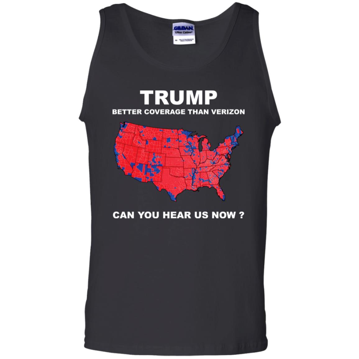 Tr*Mp Better Coverage Than Verizon Can You Hear Us Now Shirt Tr*Mp Better Coverage Than Verizon Can You Hear Us Now Shirt