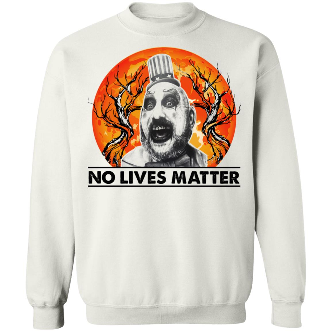 Captain Spaulding’S No Lives Matter Shirt Captain Spaulding’S No Lives Matter Shirt