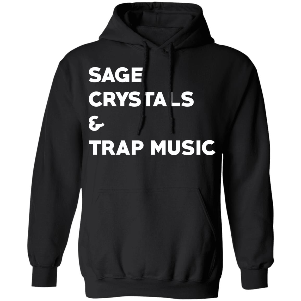 Sage Crystals And Trap Music Shirt Sage Crystals And Trap Music Shirt