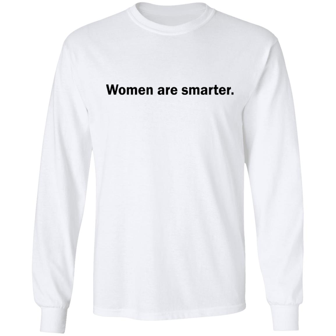 Women Are Smarter T-Shirt Women Are Smarter T-Shirt