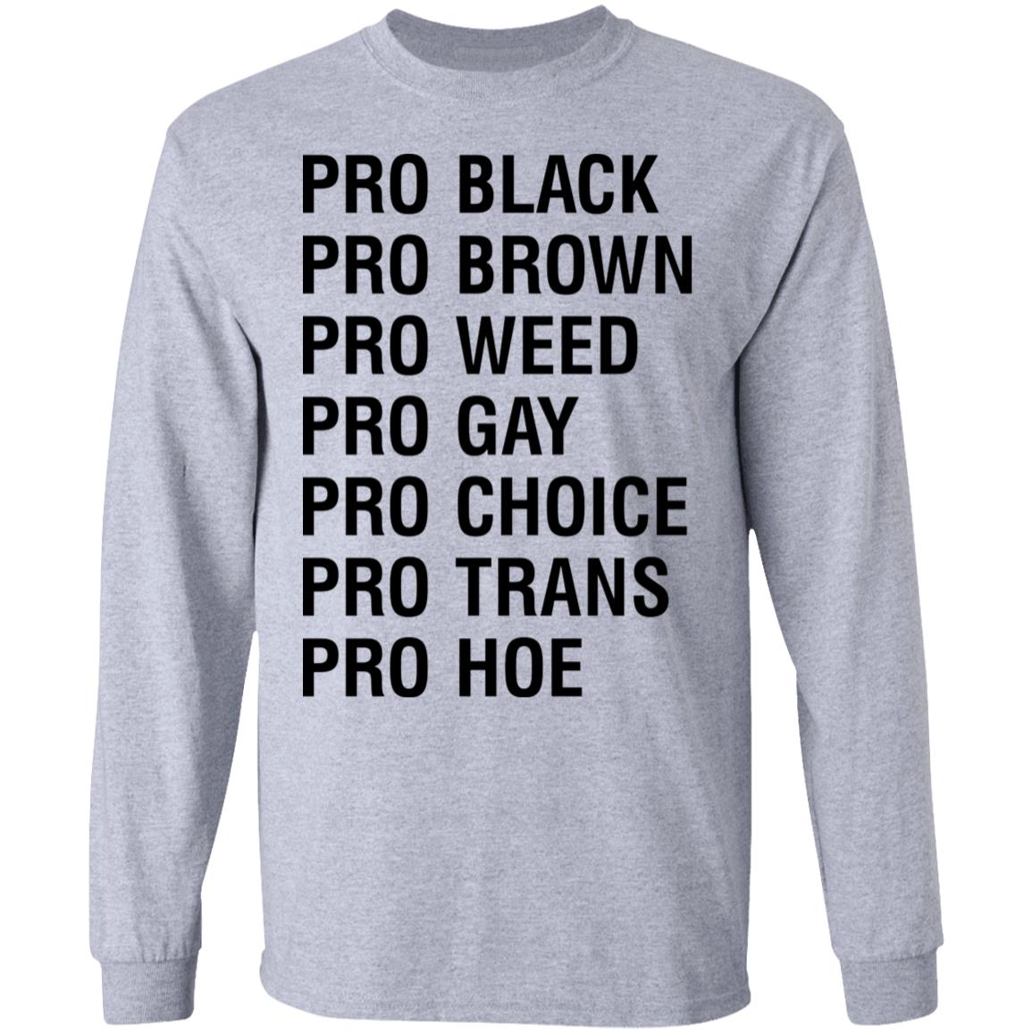 Pro Black Brown Weed Gay Choice Trans Hoe Shirt Pro Black Brown Weed Gay Choice Trans Hoe Shirt