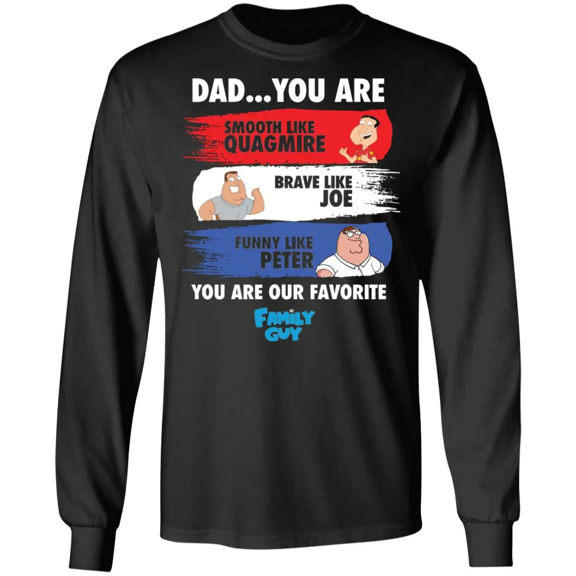 Dad You Are Smooth Like Quagmire Brave Like Joe Shirt Dad You Are Smooth Like Quagmire Brave Like Joe Shirt