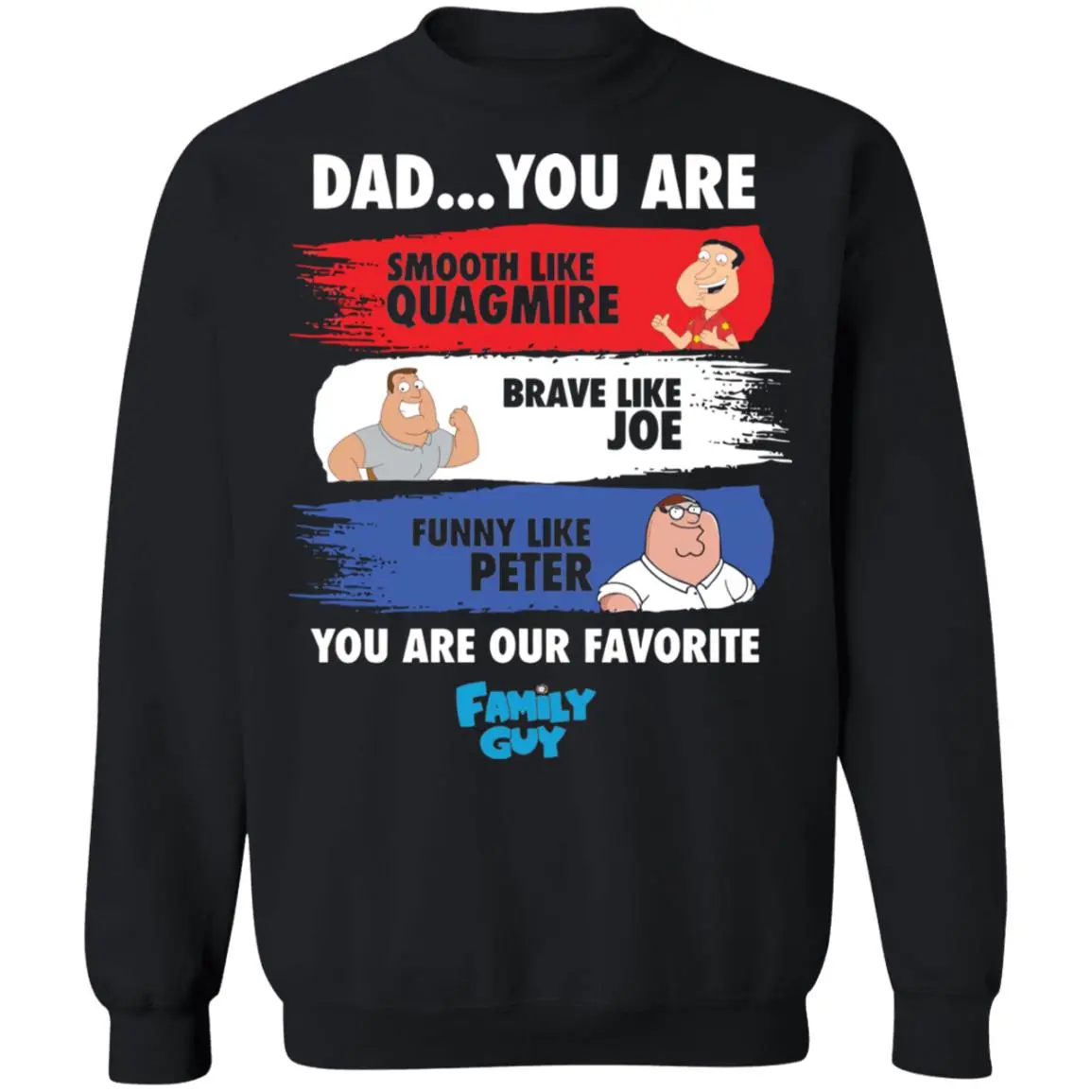 Dad You Are Smooth Like Quagmire Brave Like Joe Shirt Dad You Are Smooth Like Quagmire Brave Like Joe Shirt