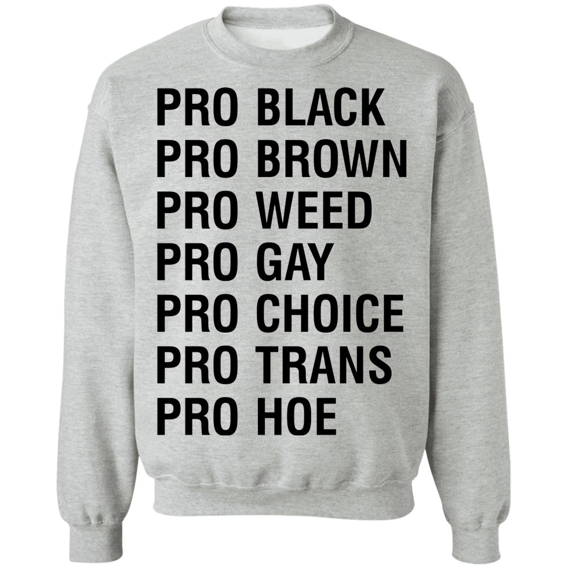 Pro Black Brown Weed Gay Choice Trans Hoe Shirt Pro Black Brown Weed Gay Choice Trans Hoe Shirt