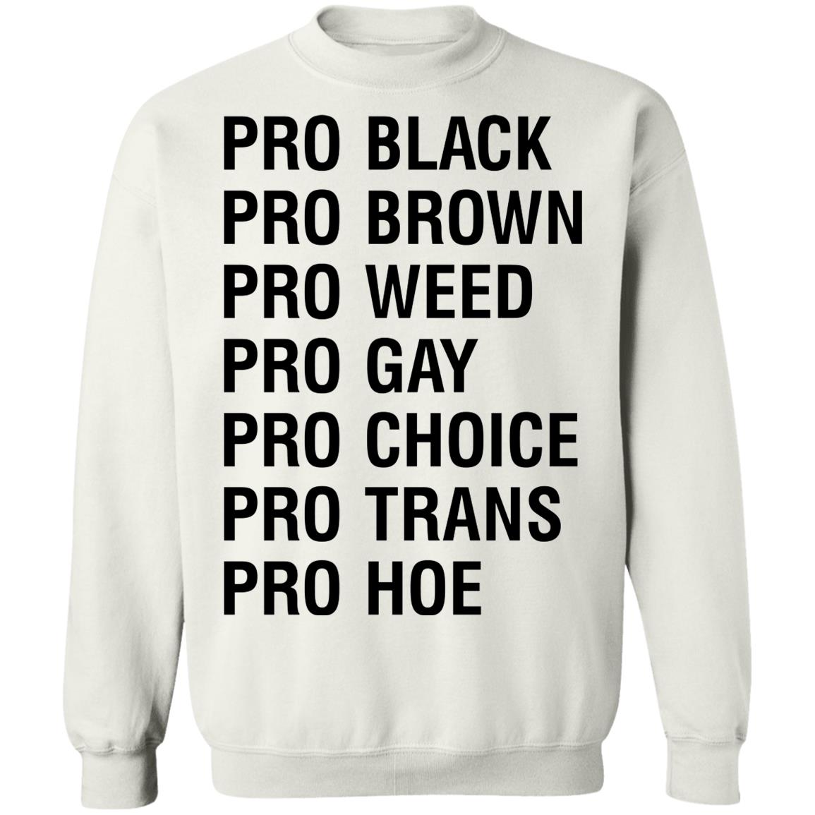 Pro Black Brown Weed Gay Choice Trans Hoe Shirt Pro Black Brown Weed Gay Choice Trans Hoe Shirt
